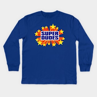 Super Dudes Kids Long Sleeve T-Shirt